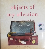 Objects of My Affection written by Jill Smolinski performed by Xe Sands on CD (Unabridged)